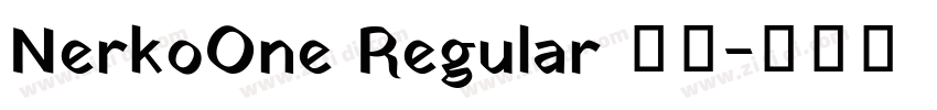 NerkoOne Regular 普通字体转换 NerkoOne Regular 普通字体转换